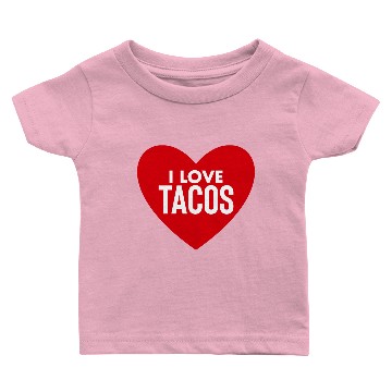 Discover I Love Tacos Baby T-shirts