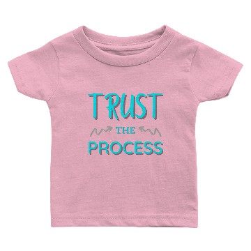 Discover TRUST the process Baby T-shirts