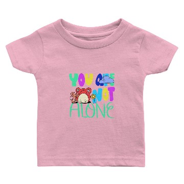 Discover You are not alone Baby T-shirts
