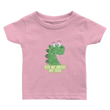Discover ask me about my trex Baby T-shirts