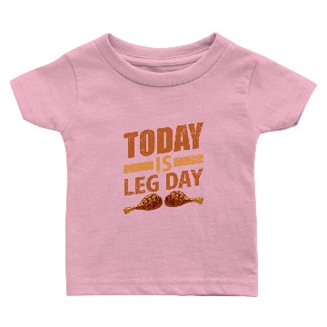 Discover TODAY IS LEG DAY Baby T-shirts