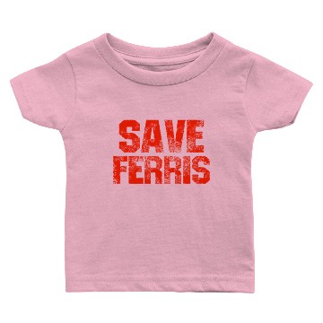 Discover SAVE FERRIS Baby T-shirts