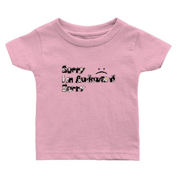 Discover SORRY NOT SORRY Baby T-shirts