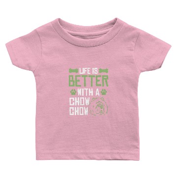 Discover life is better chow chow Baby T-shirts