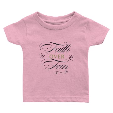 Discover Faith Over Fear Baby T-shirts