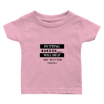 Discover Putting God First Baby T-shirts
