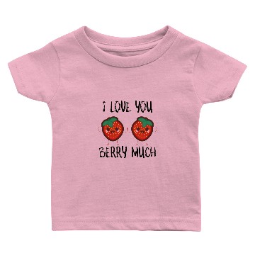 Discover Berry Lovers I Love You Baby T-shirts