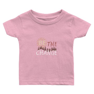Discover Be The Change Outdoor Hiking Baby T-shirts