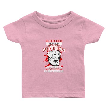 Discover GOLDEN RETRIEVER - Silence is very suspicious Baby T-shirts