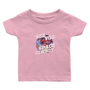 Discover See You Space Cowboy Baby T-shirts