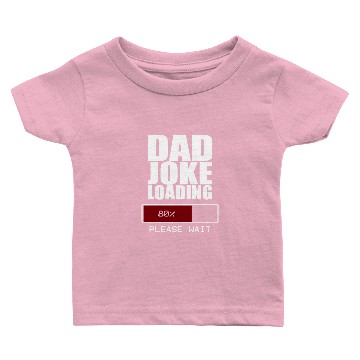 Discover Dad Joke Loading Baby T-shirts