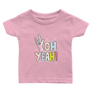 Discover OH Yeah Baby T-shirts