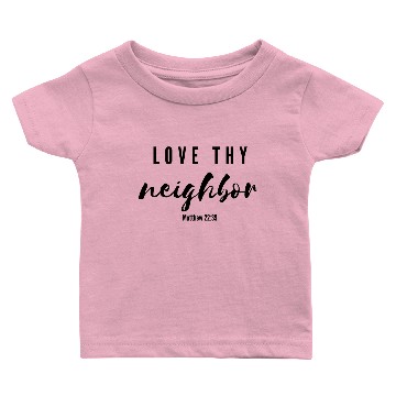 Discover Love Your Neighbor Baby T-shirts