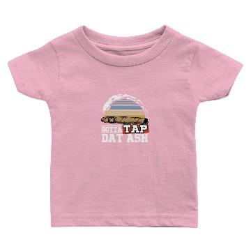 Discover Cigar Afficianado Gotta Tap That Ash Cigars Baby T-shirts