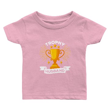 Discover Trophy Husband, Funny Couples Baby T-shirts