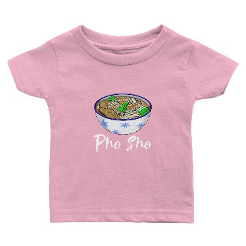 Discover Pho Sho Soup Baby T-shirts