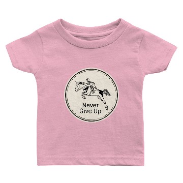 Discover Never give Up, Equitation Baby T-shirts