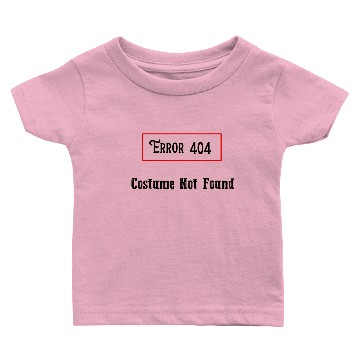Discover 404 Costume Not Found Baby T-shirts