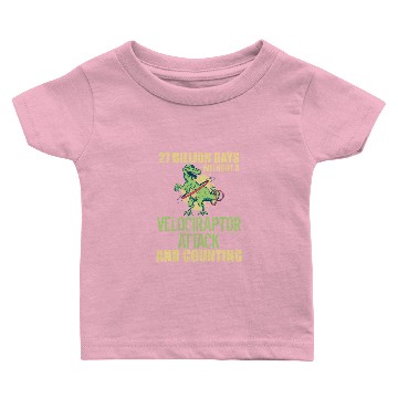 Discover Velociraptor 27 Billion Days Without Attack Word Baby T-shirts