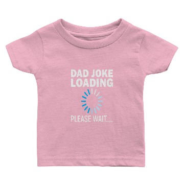 Discover Dad Joke Loading Please Wait... Funny Dad Design Baby T-shirts