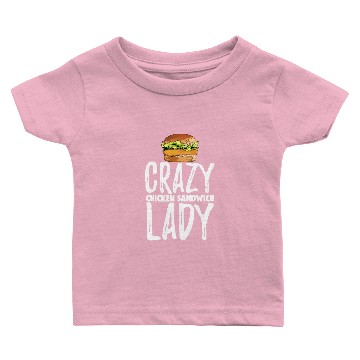 Discover Crazy Chicken Sandwich Lady Baby T-shirts