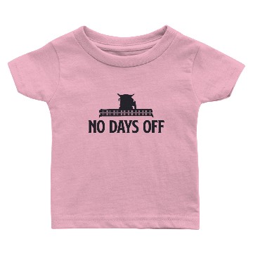 Discover No days off Baby T-shirts