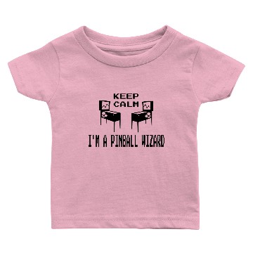 Discover Keep Calm - I'm a Pinball Wizard Baby T-shirts