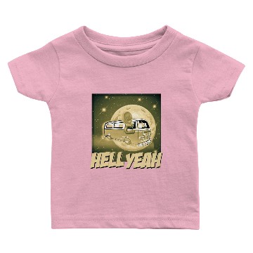 Discover Hell Yeah - Extraterrestrial Good Baby T-shirts