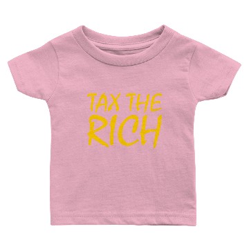 Discover Tax the rich Baby T-shirts