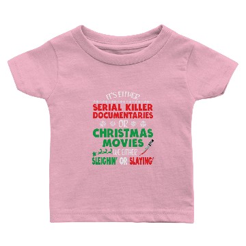 Discover Its Either Serial Killer Documentaries Christmas Baby T-shirts