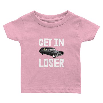 Discover Get In Loser Baby T-shirts