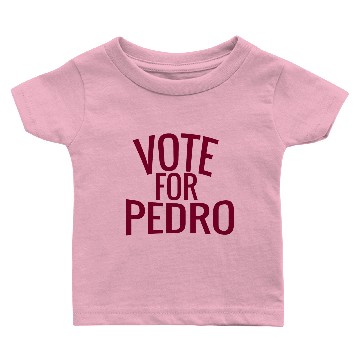 Discover Vote for Pedro Baby T-shirts