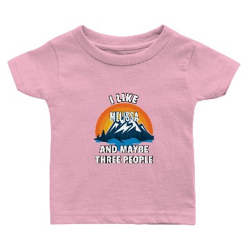 Discover I Like Melissa And Maybe Three People Baby T-shirts