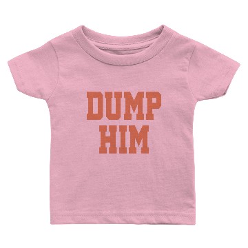 Discover DUMP HIM - Britney Spears Baby T-shirts