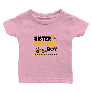Discover Construction Birthday Sister Baby T-shirts