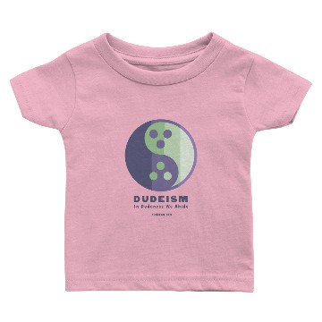 Discover In Dudeness We Abide Baby T-shirts