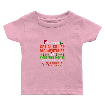Discover its either serial killer document christmas movies Baby T-shirts
