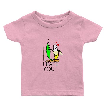 Discover I hate you Baby T-shirts