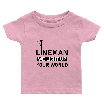 Discover Electrical Lineman we light up your world Baby T-shirts