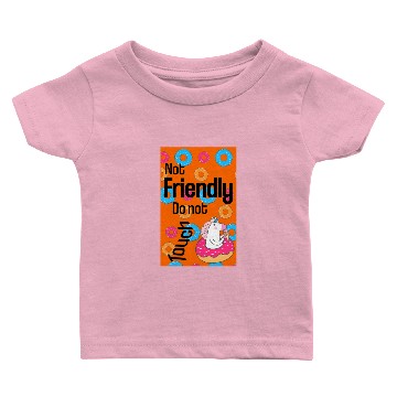 Discover NOT FRIENDLY DO NOT TOUCH funny introvert Baby T-shirts