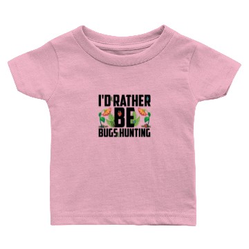 Discover I'd Rather Be Bug Hunting - Bug Catcher Baby T-shirts
