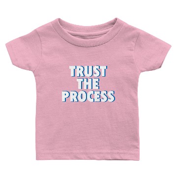 Discover Trust The Process Baby T-shirts