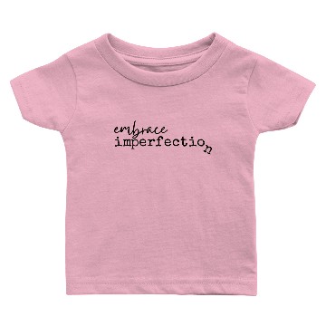Discover Solid Black Embrace Imperfection Baby T-shirts