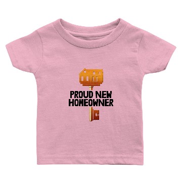 Discover Proud New Homeowner Baby T-shirts