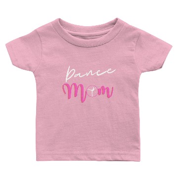 Discover Women's Dance Mom Baby T-shirts