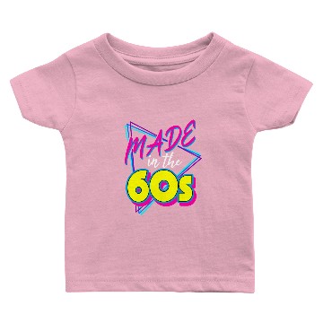 Discover Made In The 60s Baby T-shirts