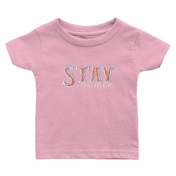 Discover Stay positive Baby T-shirts