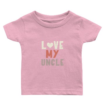 Discover I Love Uncle Baby T-shirts