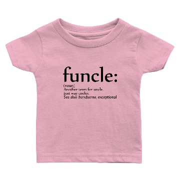 Discover Funny Uncle Funcle Definition Baby T-shirts