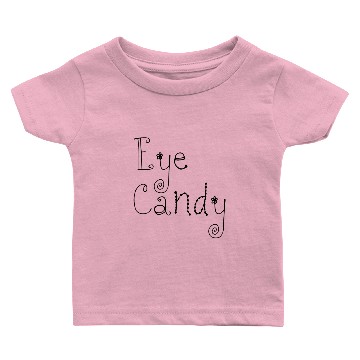 Discover Eye candy Baby T-shirts